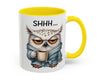 Funny Owl Coffee Mug – Sarcastic ''Shhh'' Accent Cup, 11oz Office Humor Gift
