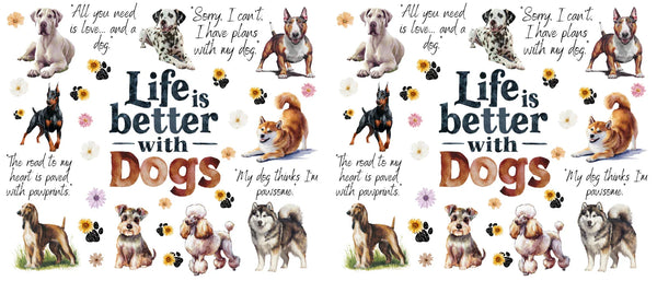 Life is Better With Dogs 11oz white Ceramic Coffee Mug, Dog Lovers Mug