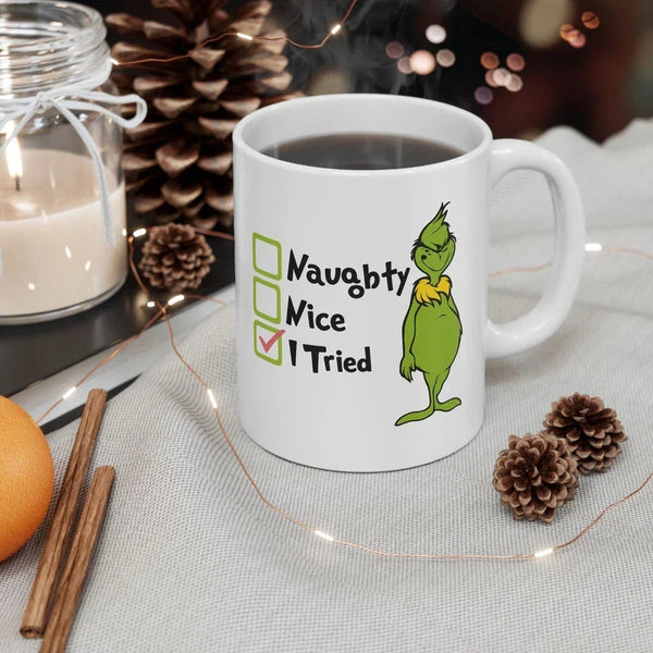 Grinch Ceramic Coffee Mug 11oz - Naughty, Nice, I Tried - Fun Holiday Cup