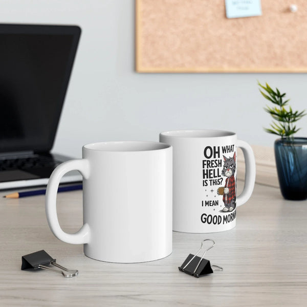 Funny Cat Coffee Mug 11oz – Oh What Fresh Hell Is This Good Morning Novelty Gift