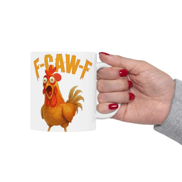 Funny F-CAW-F Chicken Coffee Mug, Sarcastic Mug, Funny Novelty Gift Cup