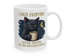 Funny Cat Coffee Mug Grumpy Black Cat Humor Cup 11oz Gift Morning Drink