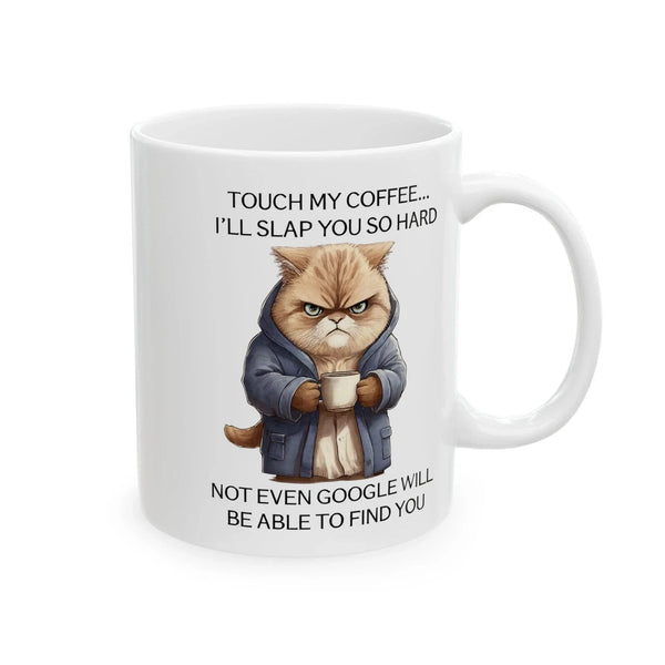Funny Cat Coffee Mug – Touch My Coffe Quote Gift For Coffee Lovers Ceramic Coffe